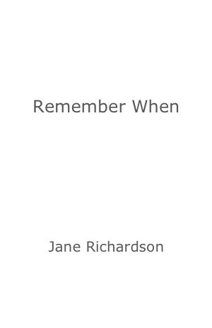 Remember When by Jane Richardson